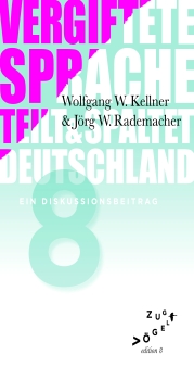 Vergiftete Sprache teilt und spaltet Deutschland