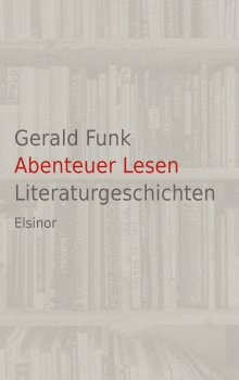 Abenteuer Lesen - Literaturgeschichten