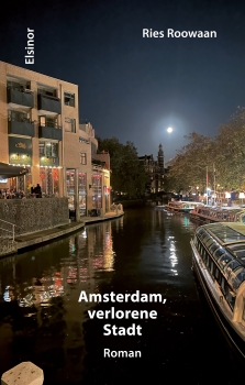 Amsterdam, verlorene Stadt - Roman