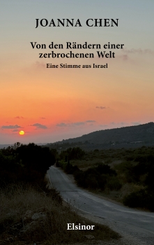 Von den Rändern einer zerbrochenen Welt- Eine Stimme aus Israel