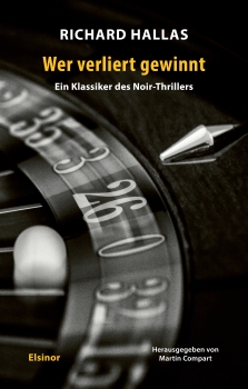 Wer verliert gewinnt - Ein Klassiker des Noir-Thrillers
