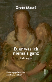 Euer war ich niemals ganz - Dichtungen