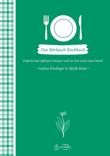 Das Bärlauch-Kochbuch