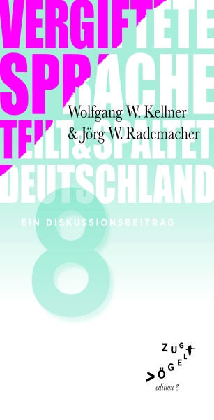Vergiftete Sprache teilt und spaltet Deutschland